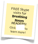 FREE Skype visits for Breathing Room READERS!&#10;Click HERE to &#10;learn more!